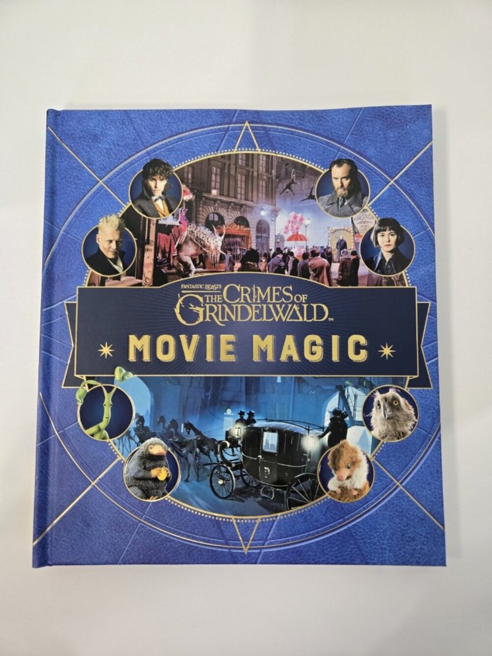 Fantastic Beasts: the Crimes of Grindelwald: Movie Magic by Jody Revenson (2018,